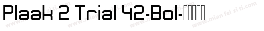 Plaak 2 Trial 42-Bol字体转换